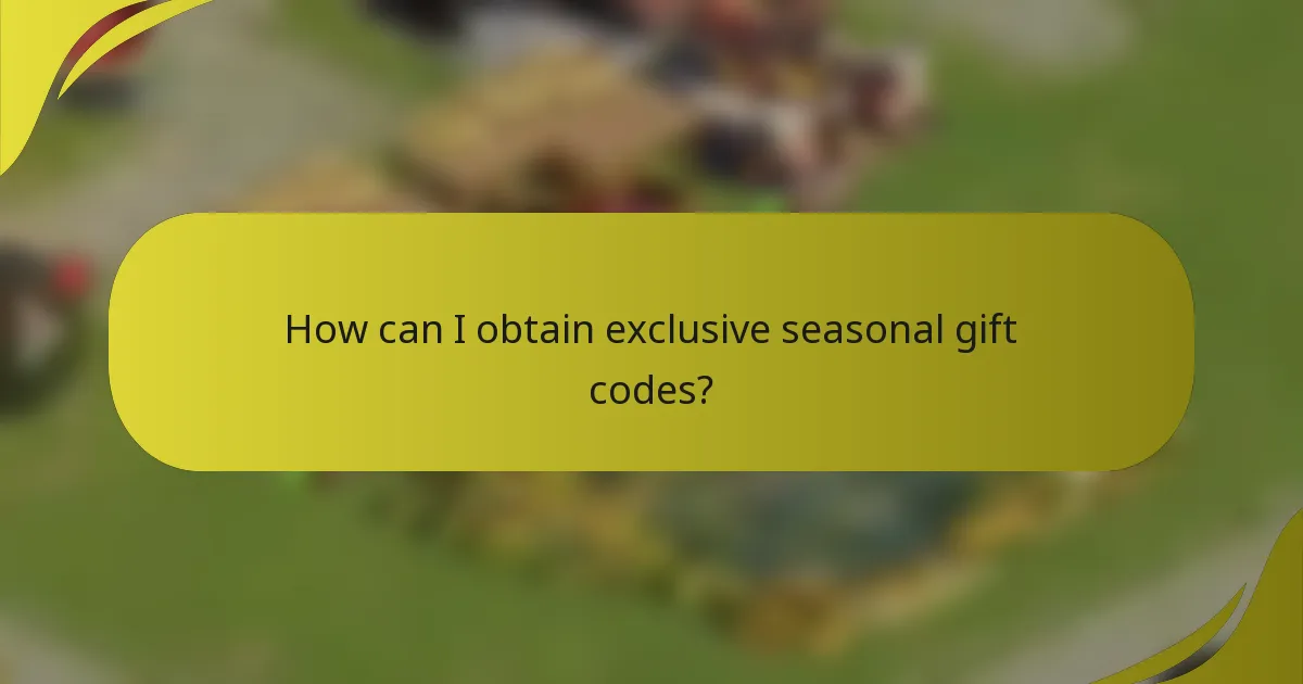 How can I obtain exclusive seasonal gift codes?