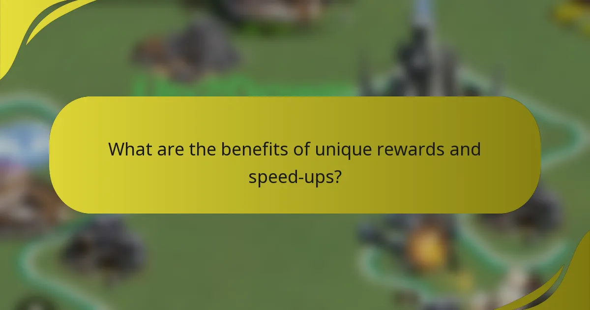What are the benefits of unique rewards and speed-ups?