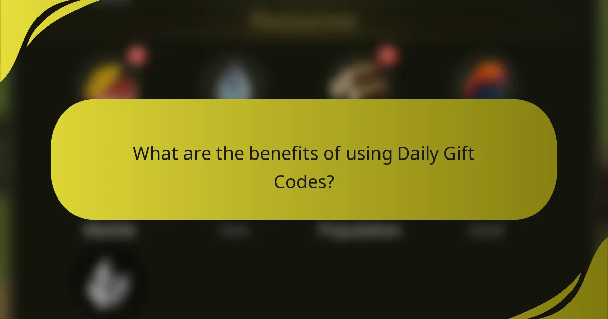 What are the benefits of using Daily Gift Codes?