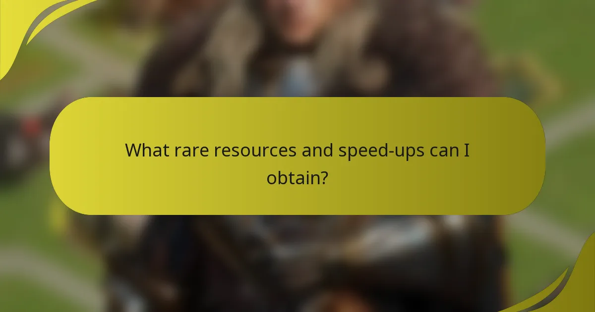 What rare resources and speed-ups can I obtain?