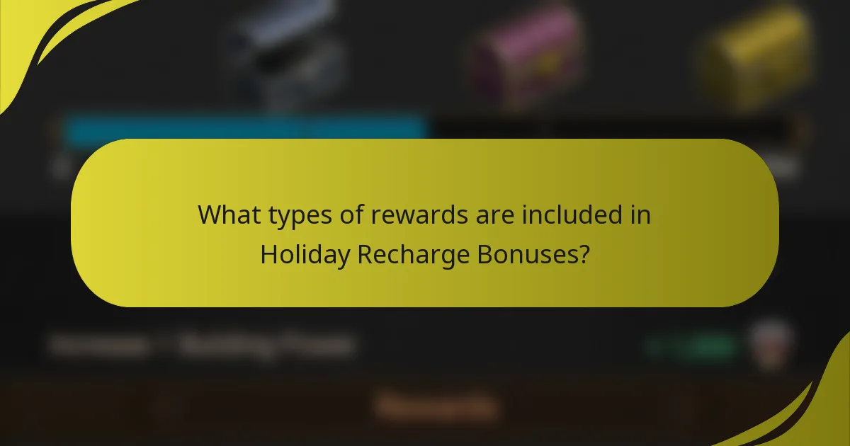 What types of rewards are included in Holiday Recharge Bonuses?