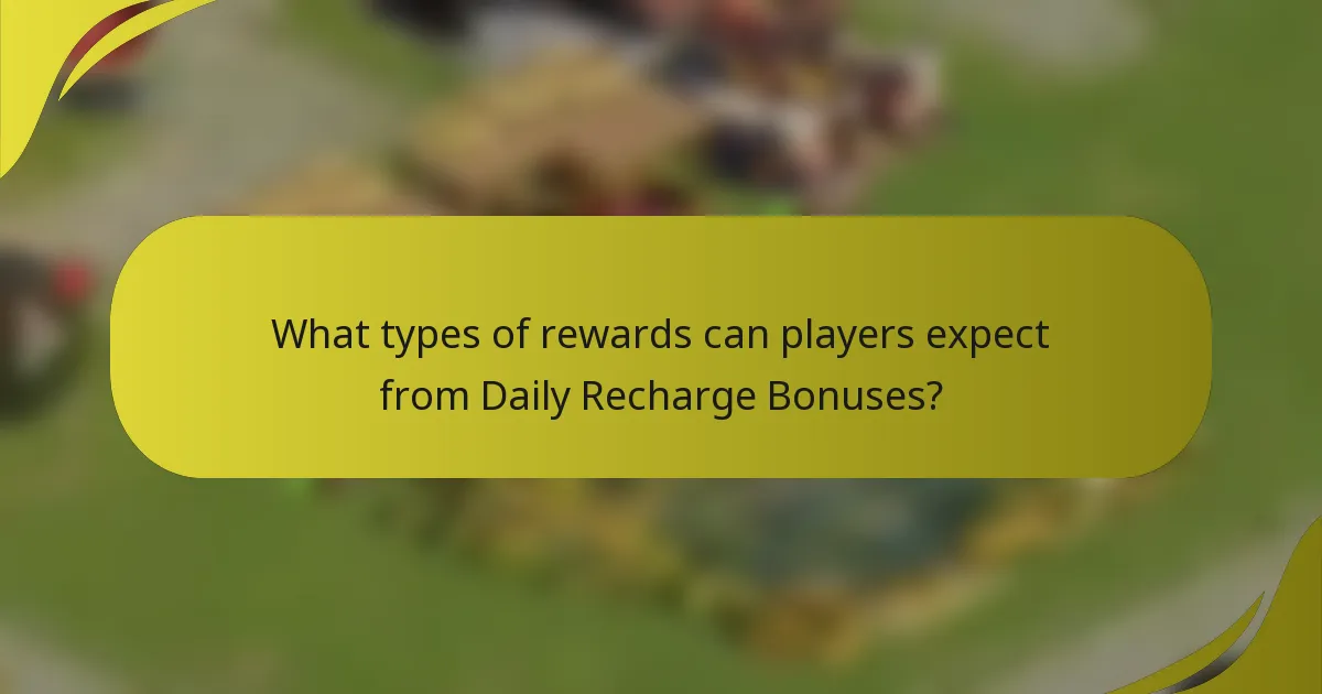 What types of rewards can players expect from Daily Recharge Bonuses?