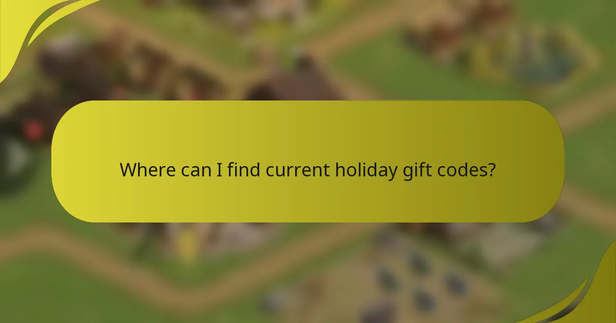 Where can I find current holiday gift codes?